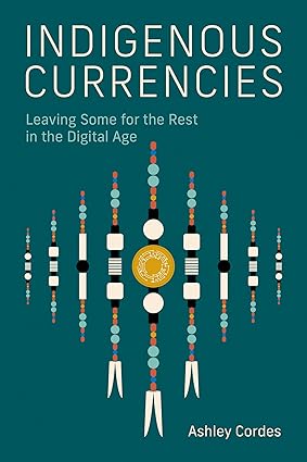 Indigenous Currencies: Leaving Some for the Rest in the Digital Age-Wow! eBook
