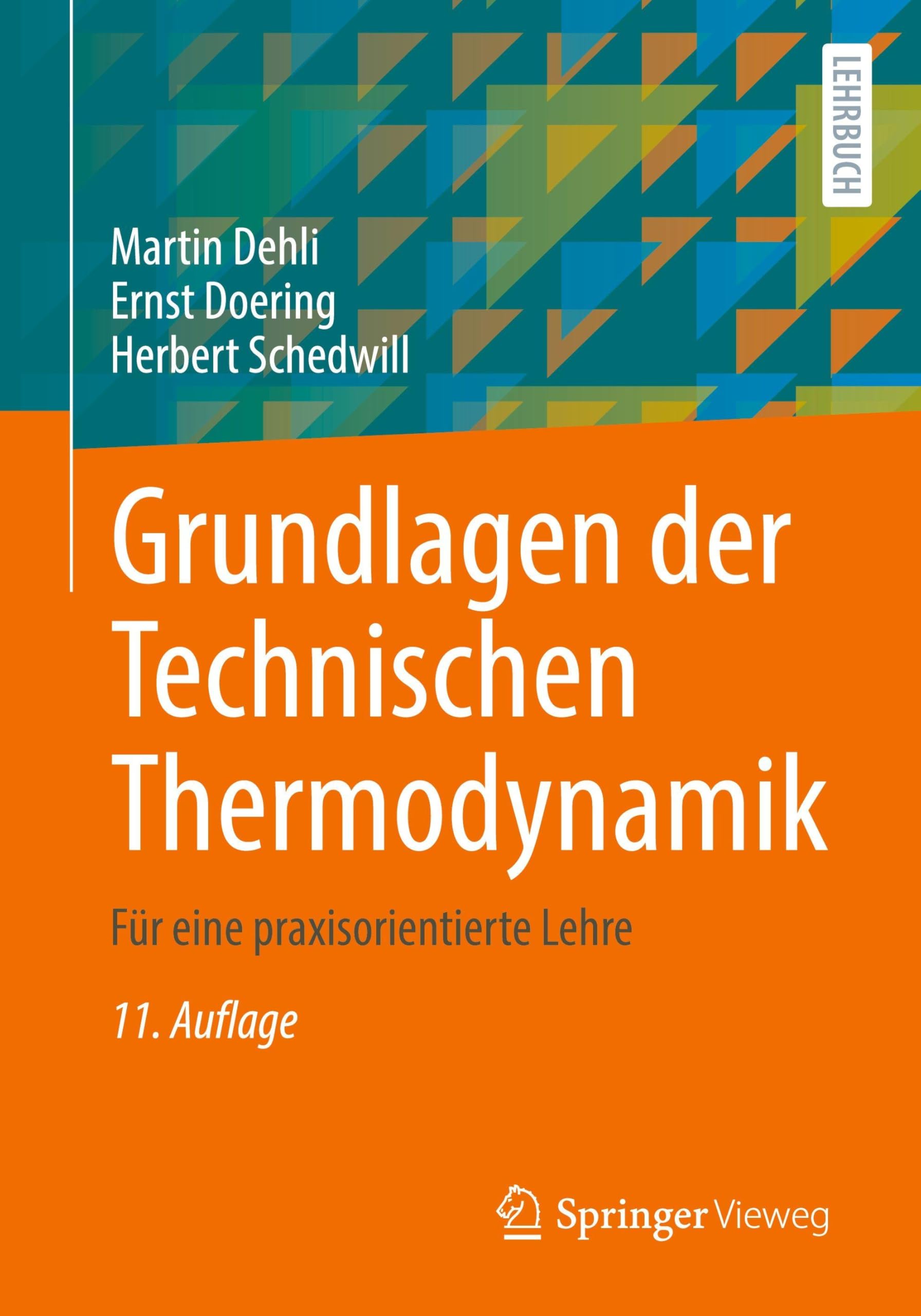Grundlagen der Technischen Thermodynamik: Für eine praxisorientierte Lehre