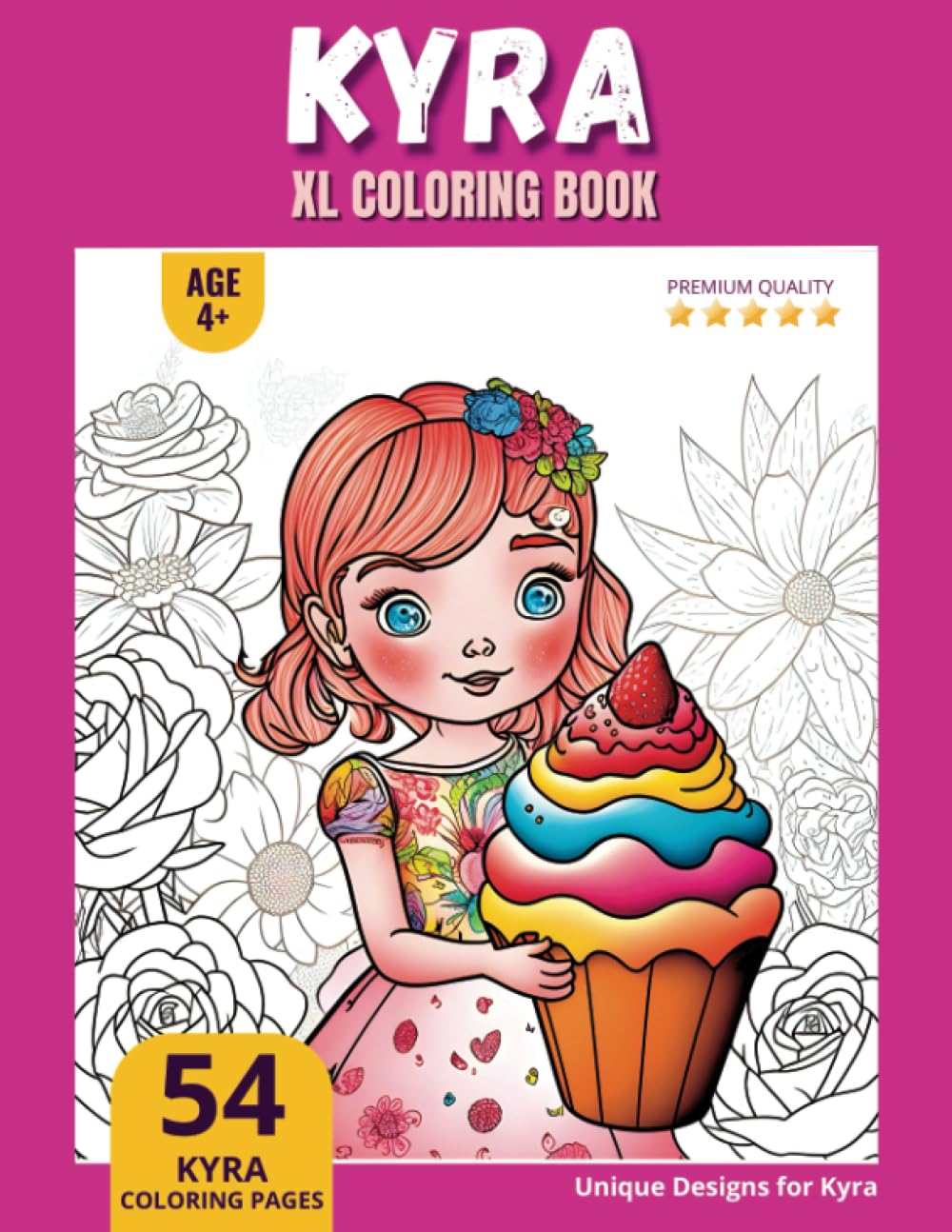 Kyra Coloring Book: Perfect Personal Name Gift - XL Edition - Age 4+ - 54 coloring pages for girls - Premium Quality - Kyra Coloring page