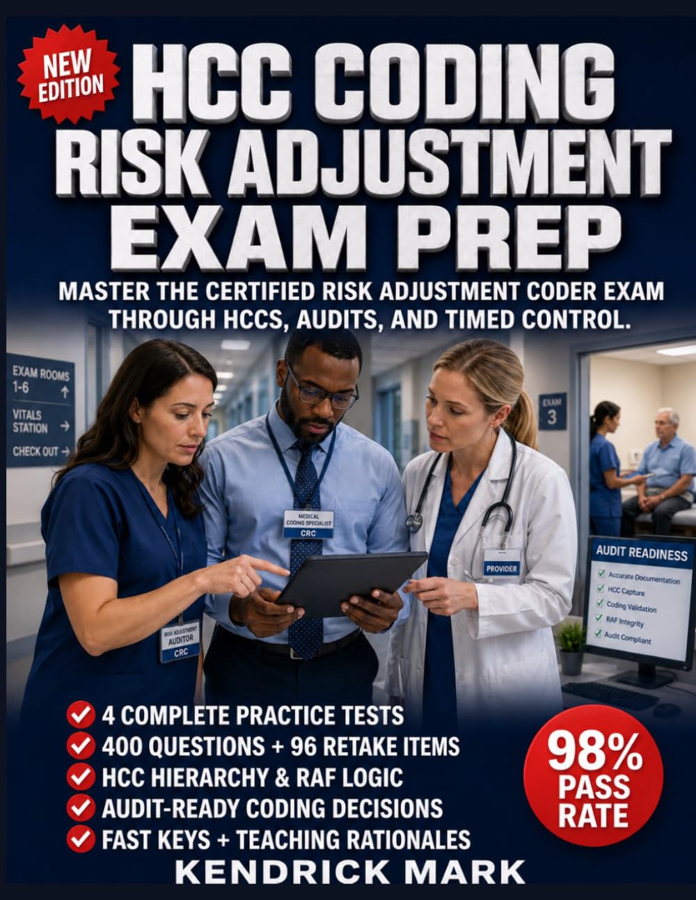 HCC CODING RISK ADJUSTMENT EXAM PREP: MASTER THE CERTIFIED RISK ADJUSTMENT CODER EXAM THROUGH HCCS, AUDITS, AND TIMED CONTROL.