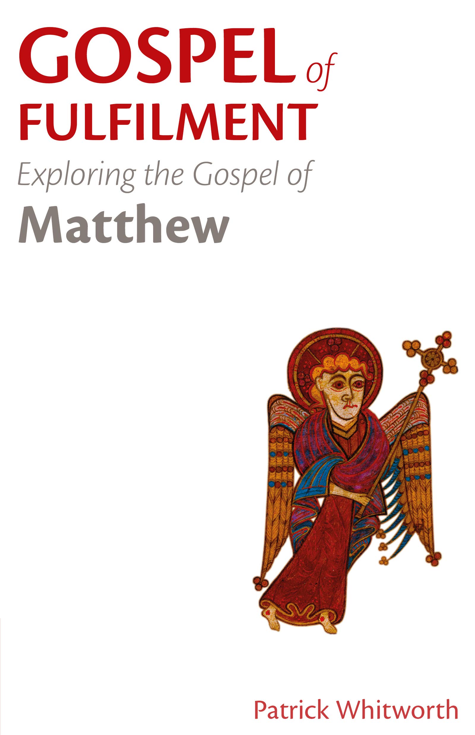 Gospel of Fulfilment: Exploring the Gospel of Matthew: 2 (Gospel Study Guides)