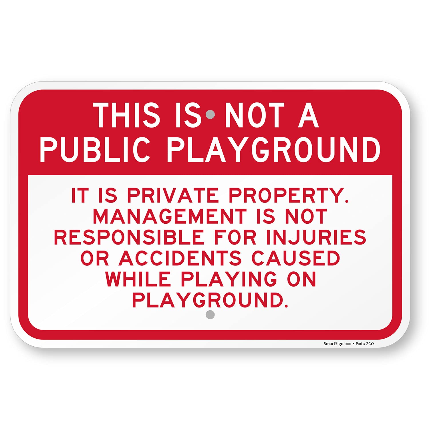 SmartSign 12 x 18 inch “This Is Not A Public Playground - It Is Private Property…” Metal Sign, 63 mil Laminated Rustproof Aluminum, Red and White