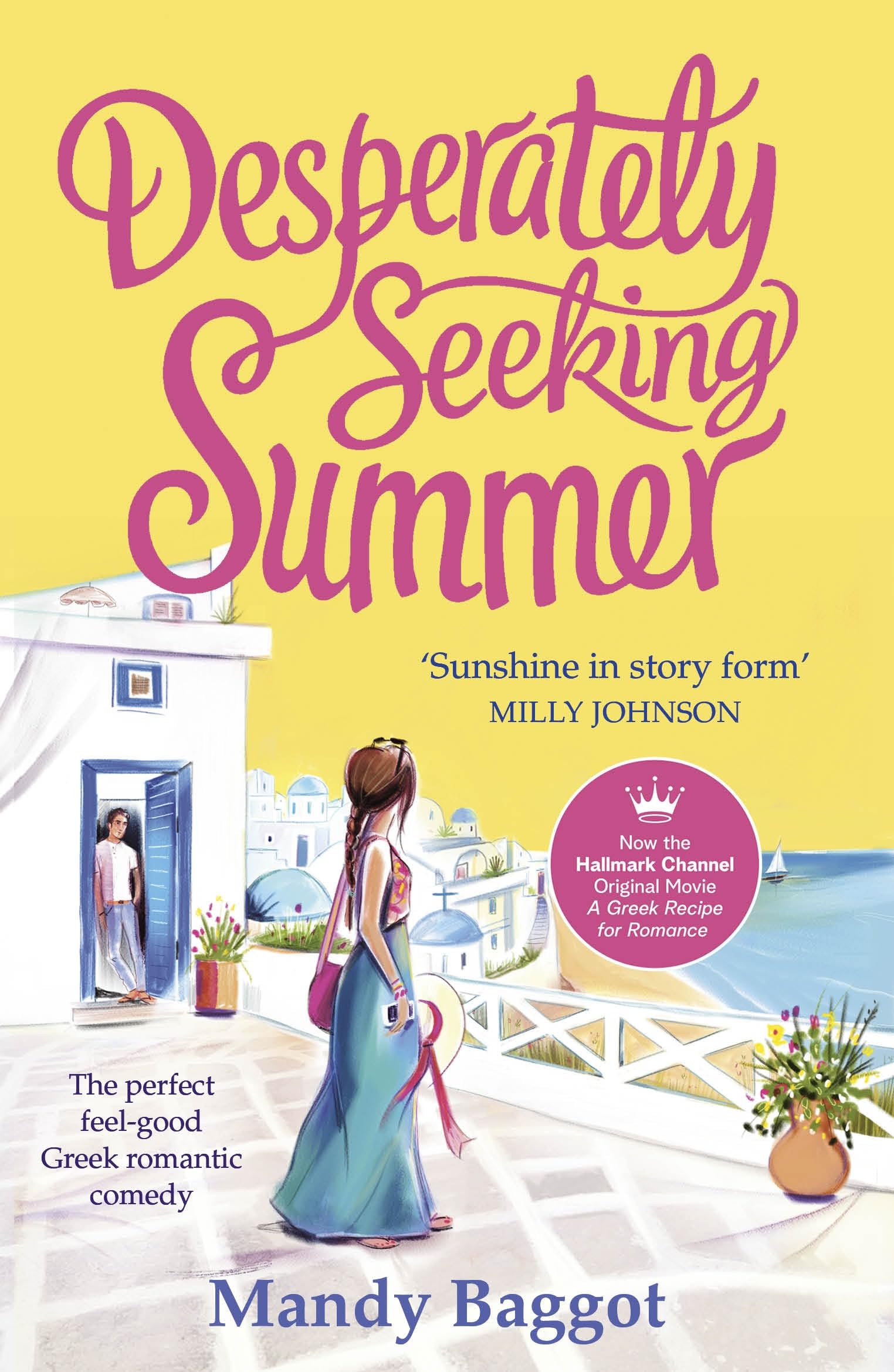 Desperately Seeking Summer: The feel-good Greek romantic comedy, the perfect holiday read