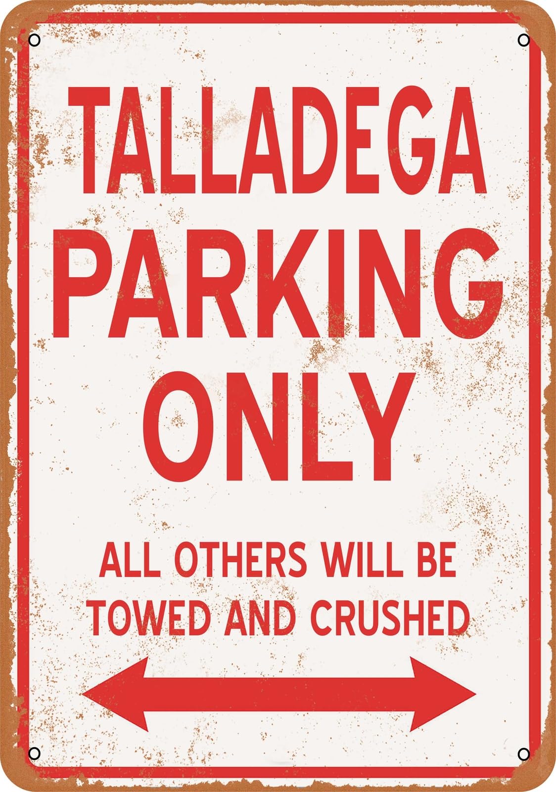 Metal Sign - TALLADEGA PARKING ONLY - Vintage Look home decor