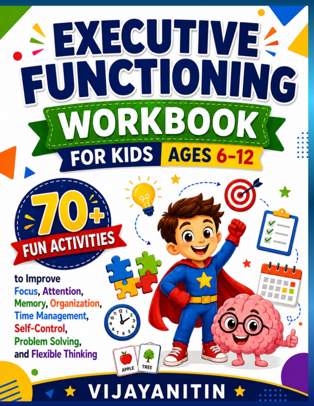 Executive Functioning Workbook for Kids Ages 6–12: 70+ Fun Activities
