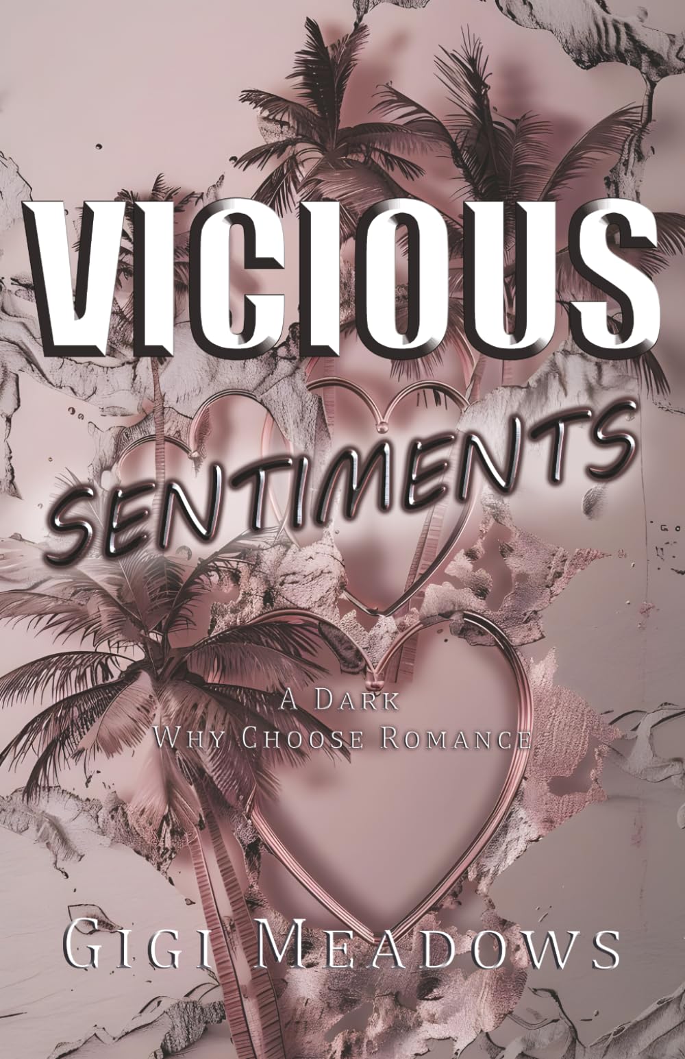 Vicious Sentiments: A Dark Why Choose Romance