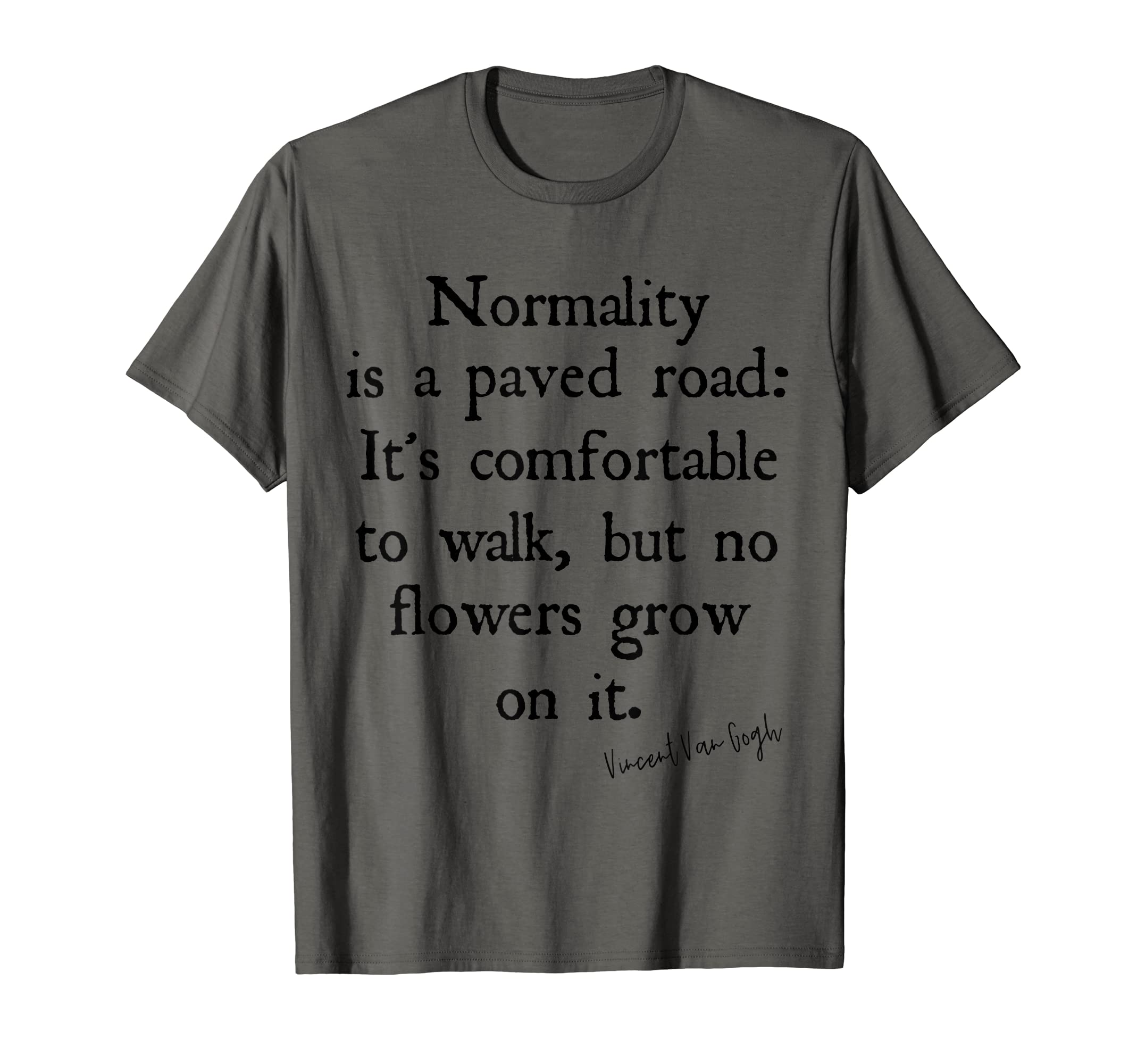 Vincent Van Gogh Inspirational Normality Is Quote Text Shirt T-Shirt