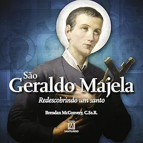 Sao Geraldo Majela Redescobrindo um Santo