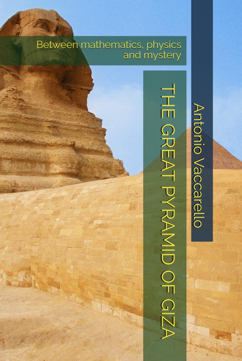 THE GREAT PYRAMID OF GIZA: Between mathematics, physics and mystery (Cammino di Consapevolezza)