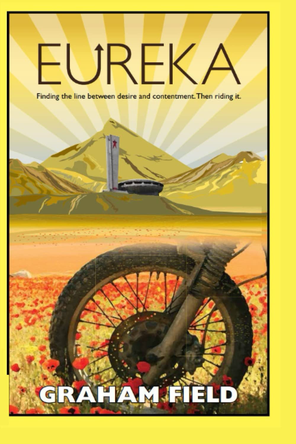 Eureka: Finding the line between desire and contentment and riding it.