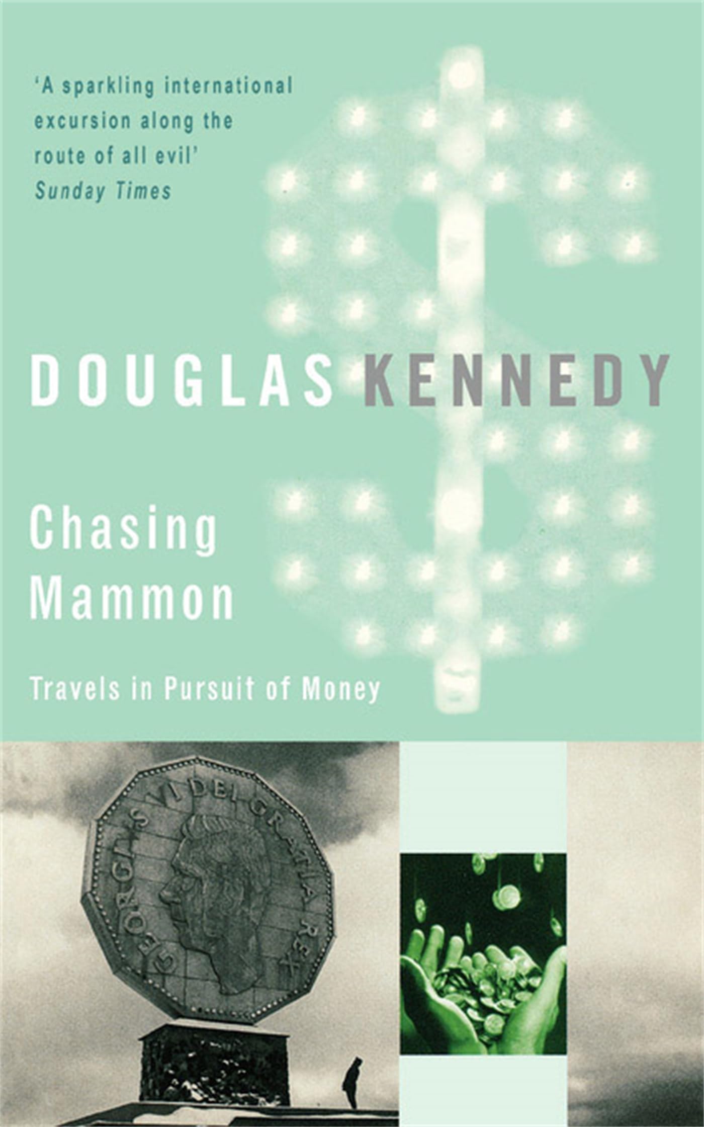 Chasing Mammon: Travels in Pursuit of Money