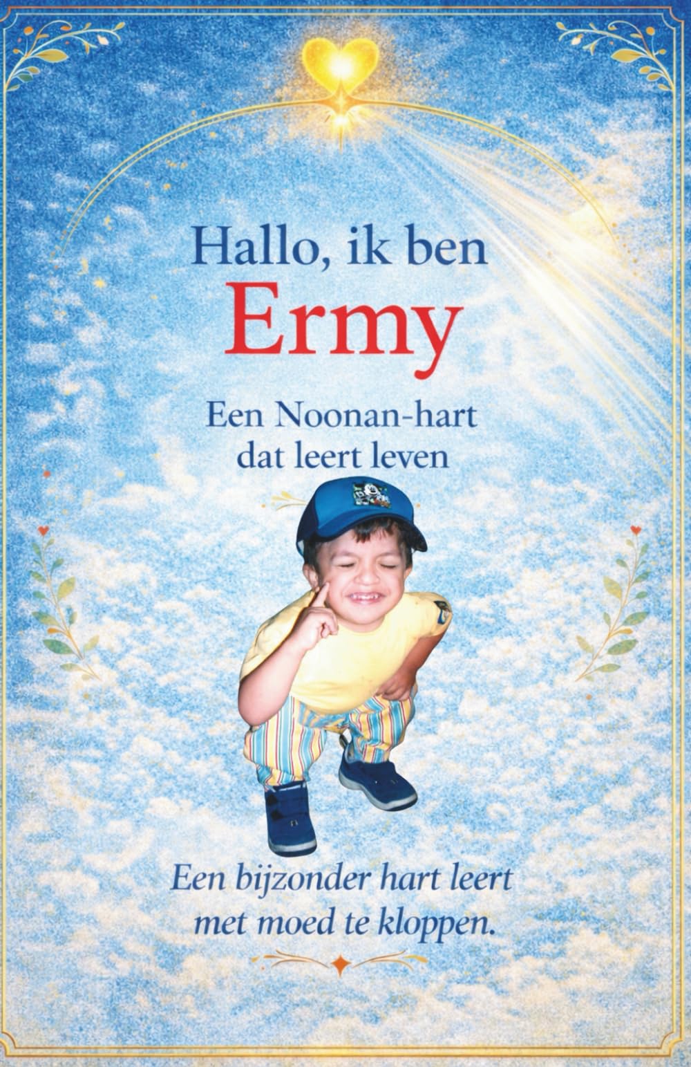 HALLO, IK BEN ERMY: Een Noonan-hart dat leert leven - Een bijzonder hart leert met moed te kloppen