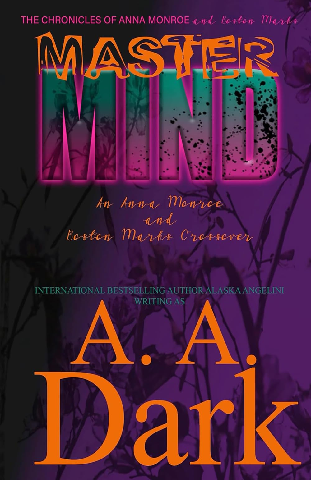 MasterMind: (An Anna Monroe and Never Far crossover) (The Chronicles of Anna Monroe and Boston Marks)