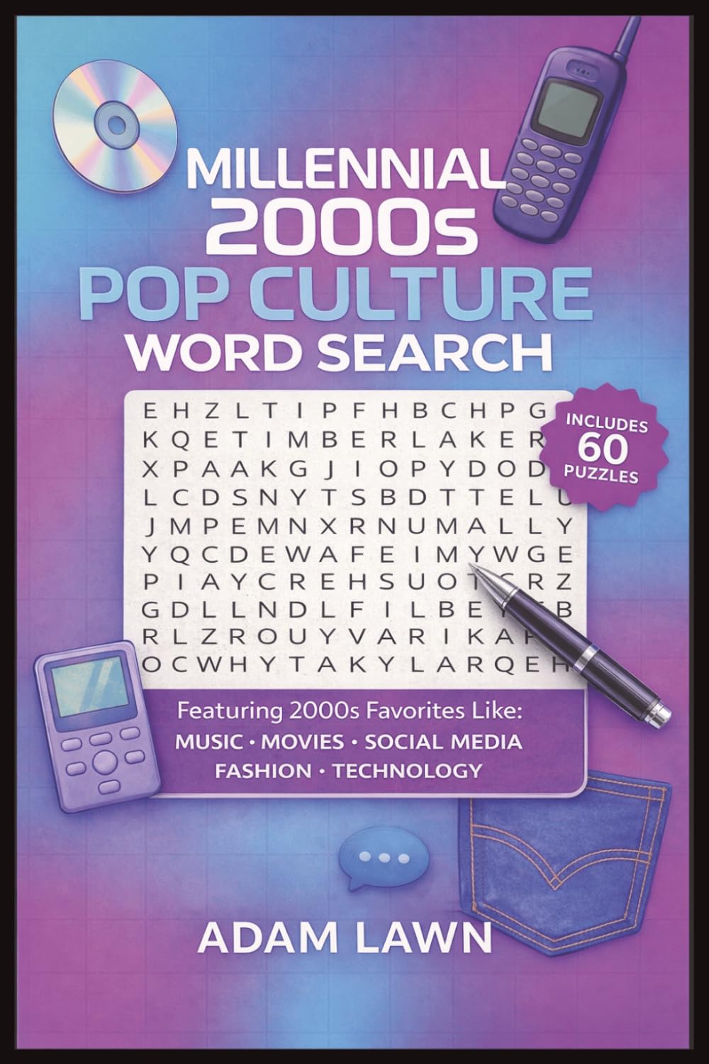 Millennial 2000s Pop Culture Word Search: 60 Large Print Puzzles Featuring Music, Movies, Social Media, Fashion, and Technology