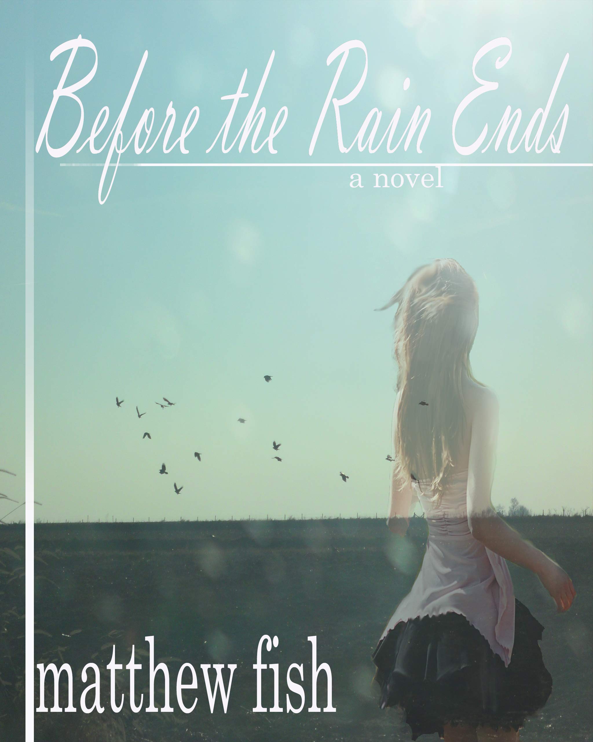 Before the Rain Ends