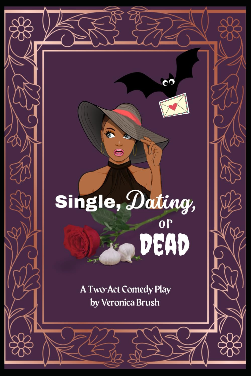 Single, Dating, or Dead: A Two-Act Comedy Stage Play