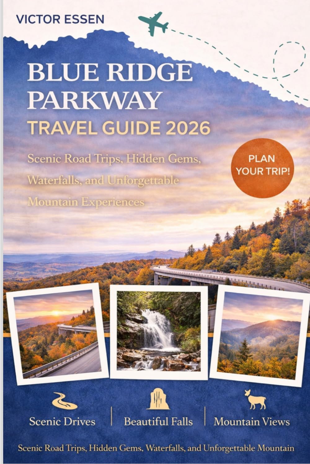 Blue Ridge Parkway Travel Guide 2026: Scenic Road Trips, Hidden Gems, Waterfalls, and Unforgettable Mountain Experiences
