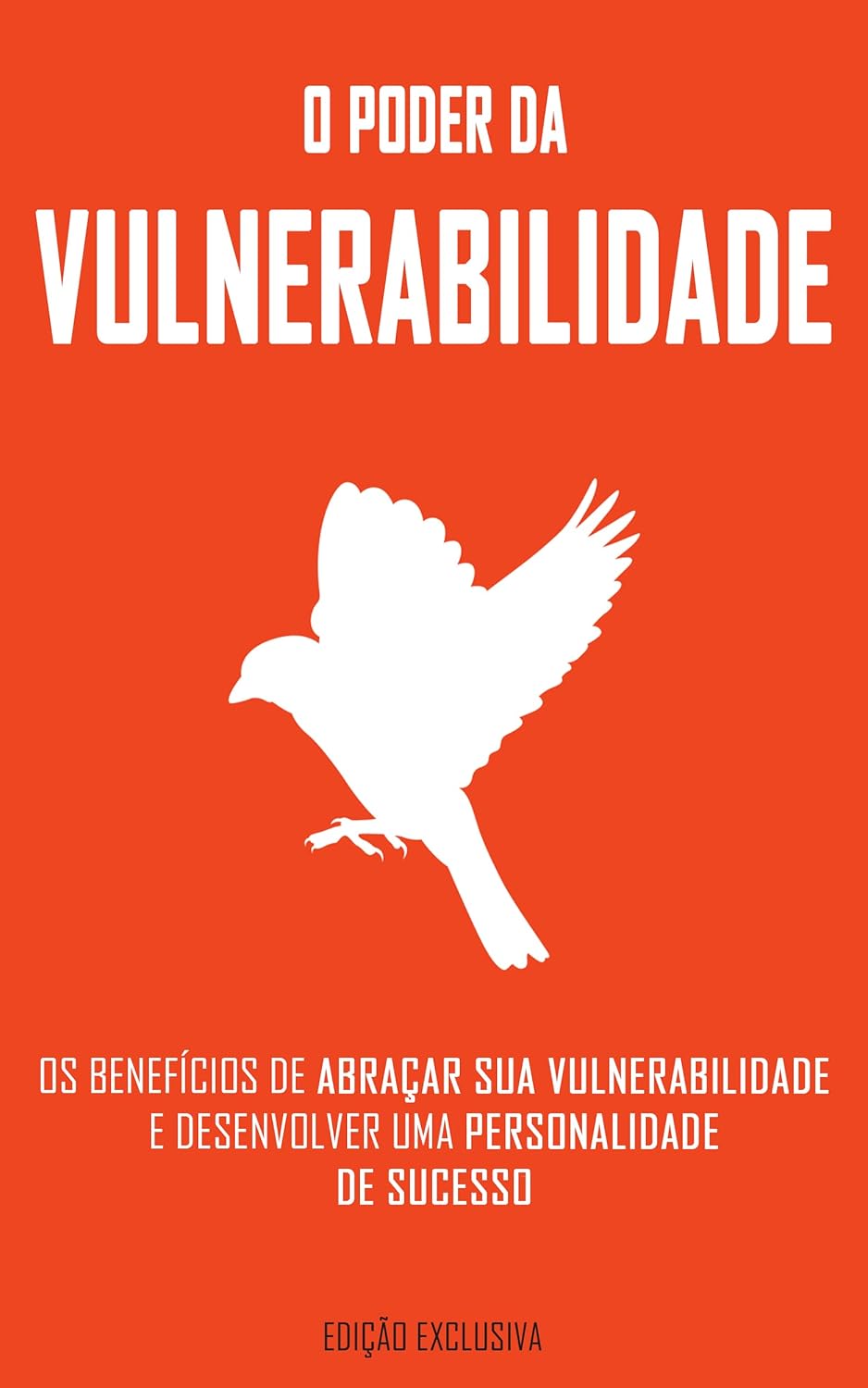 O Poder da Vulnerabilidade