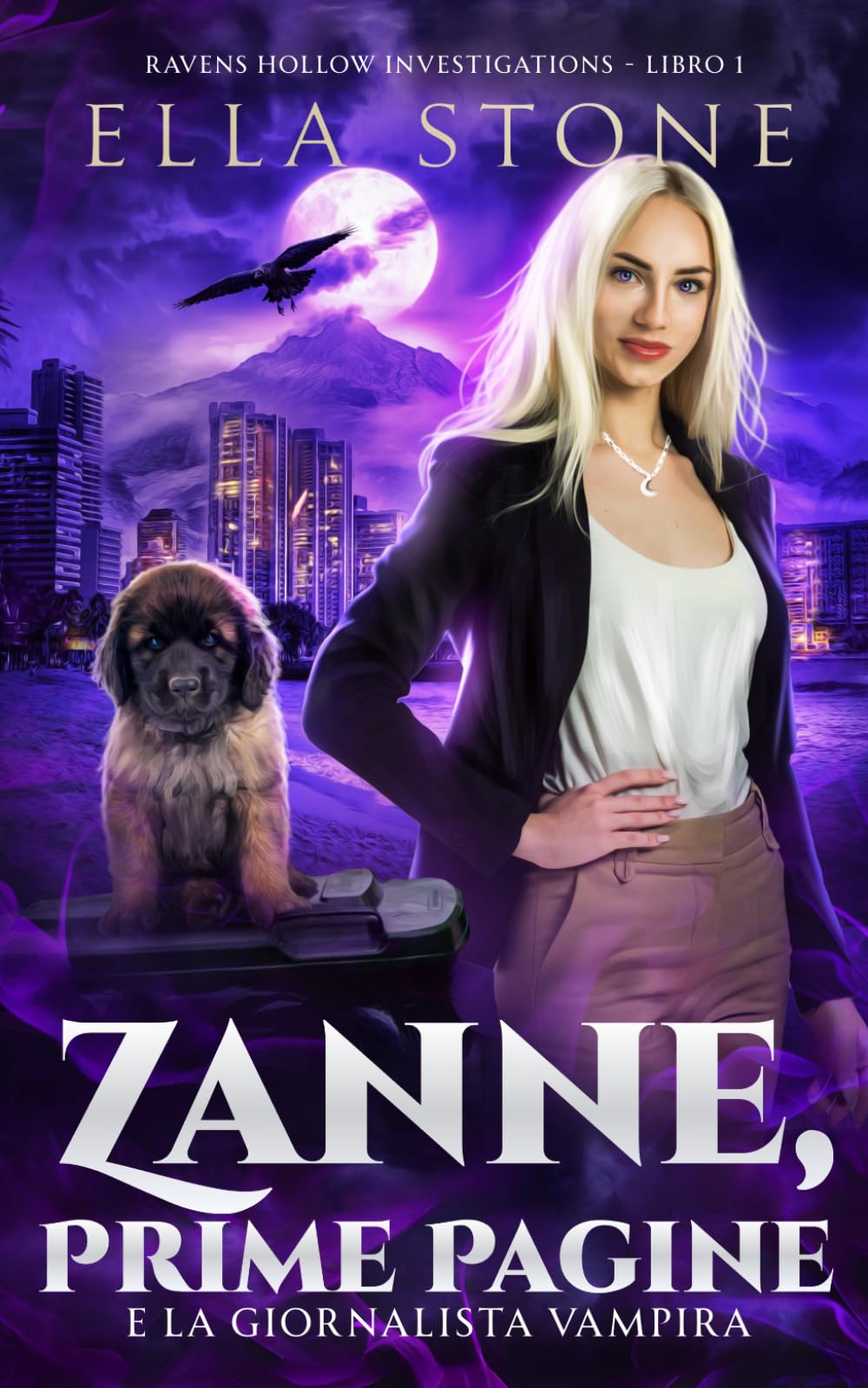 Zanne, Prime Pagine e la giornalista vampira: Un romanzo di urban fantasy avvincente (Serie Ravens Hollow Investigations)