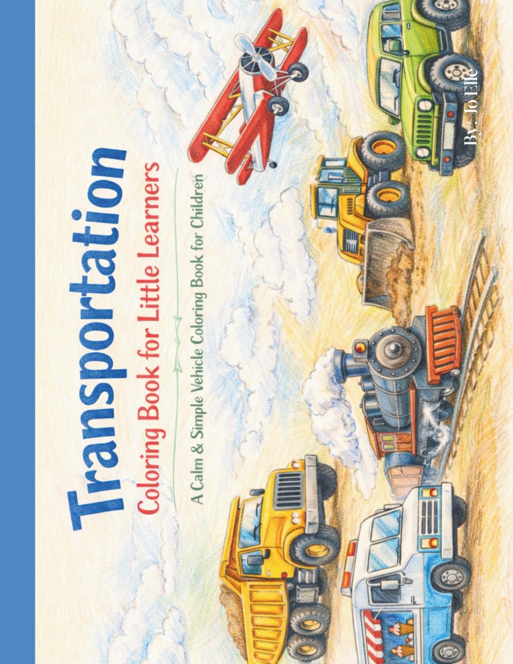 Transportation Coloring Book for Little Learners: A Calm & Simple Vehicle Coloring Book for children