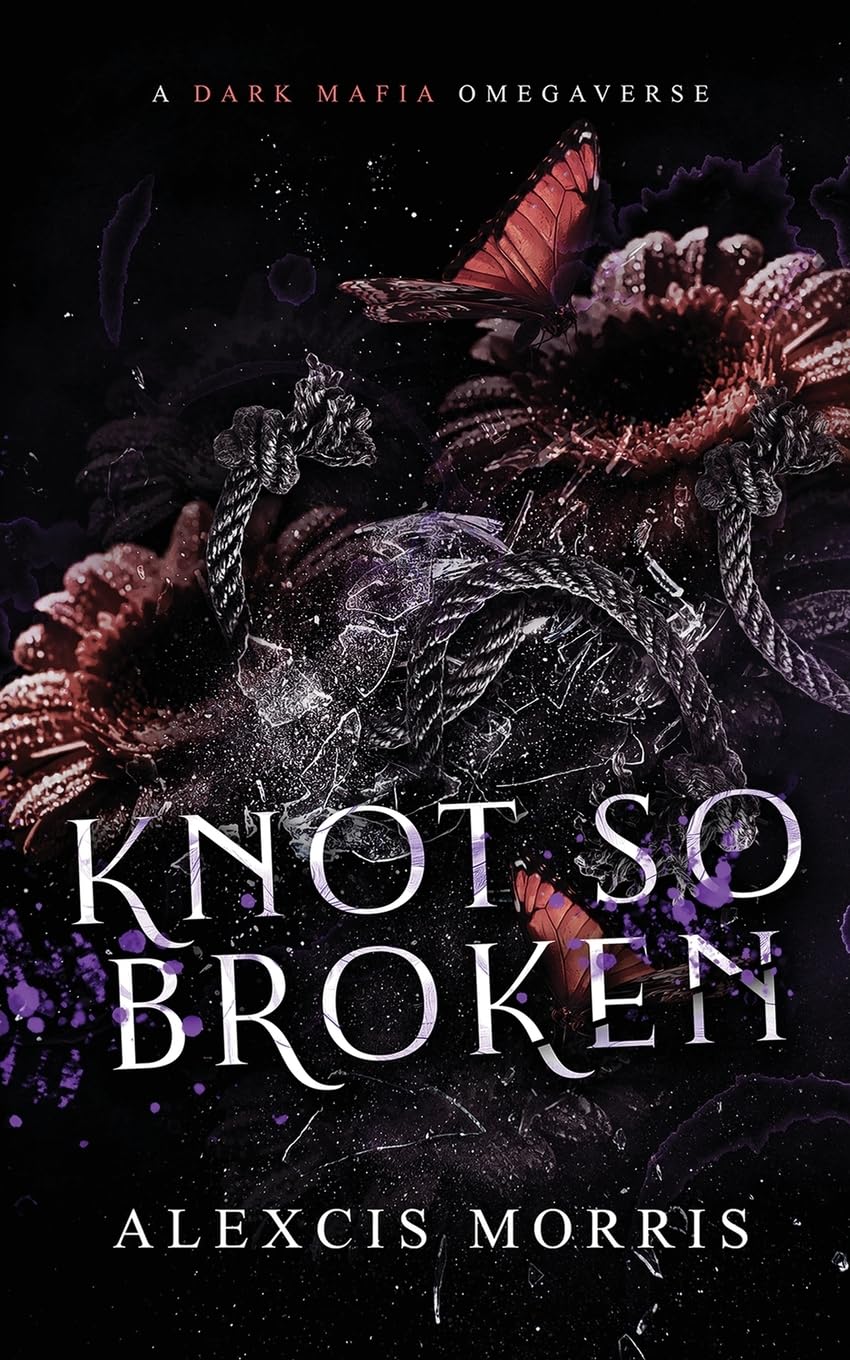 Knot So Broken: A Dark Mafia Omegaverse