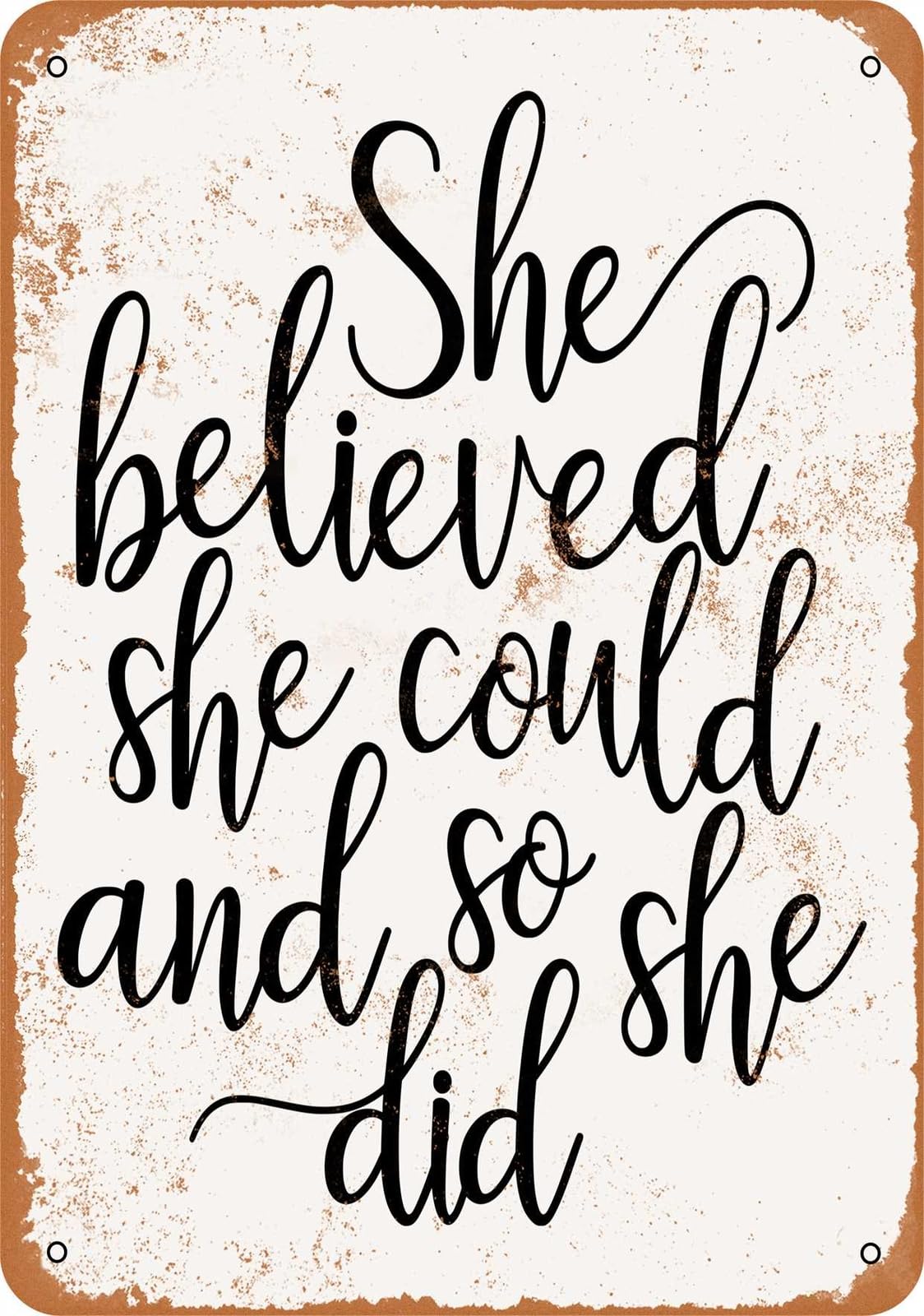 Miaomansenstore Metal Sign - She Believed She Could And So She Did - Vintage Look Home Decor