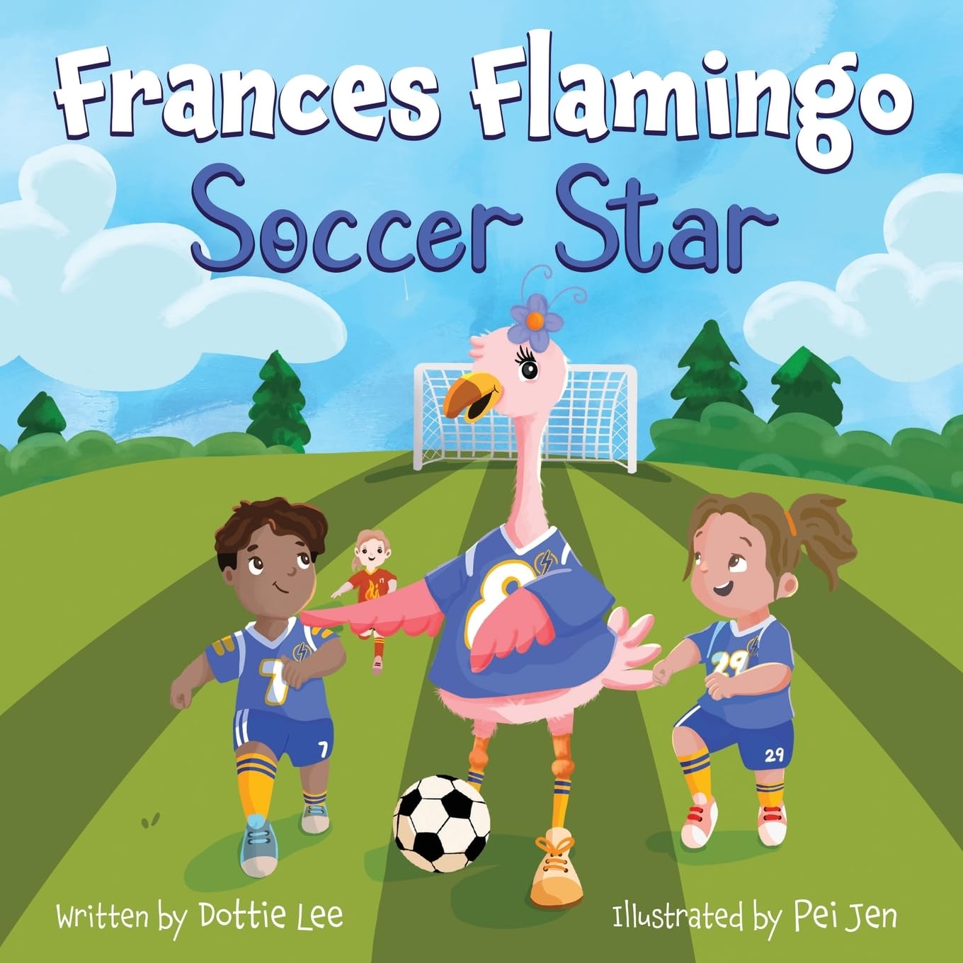 Frances Flamingo Soccer Star: Picture Book for Kids Age 4-8 About Teamwork, Confidence, and Fair Play (The Adventures of Frances Flamingo)