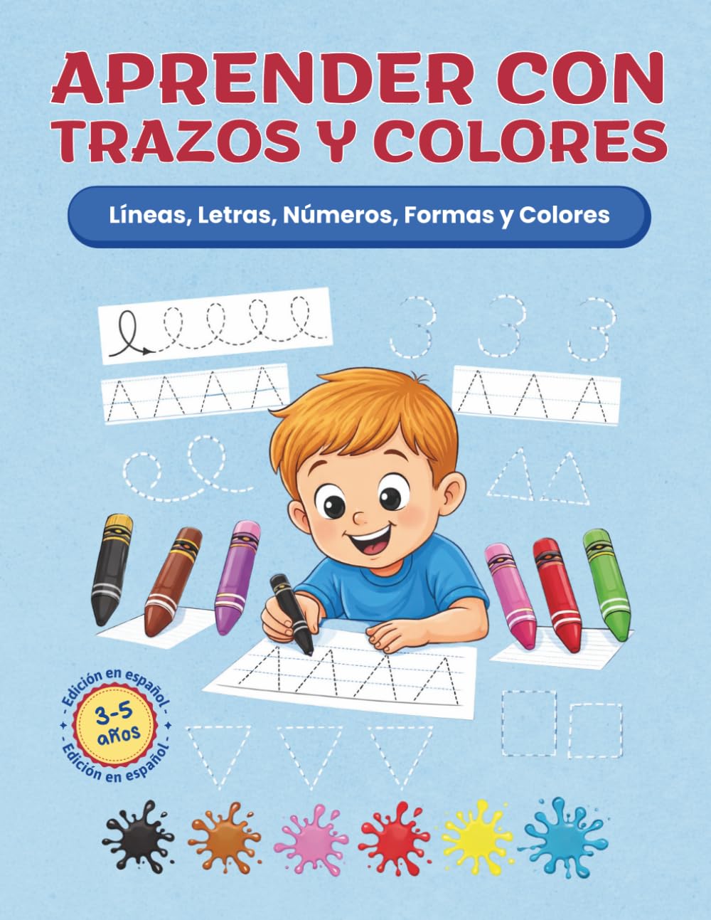 Aprende con Trazos y Colores. Libro de Trazos para aprender a escribir y contar para niños (Spanish Edition): Líneas, Letras, Números, Formas y Colores | Preescritura con 100 actividades de Preescolar