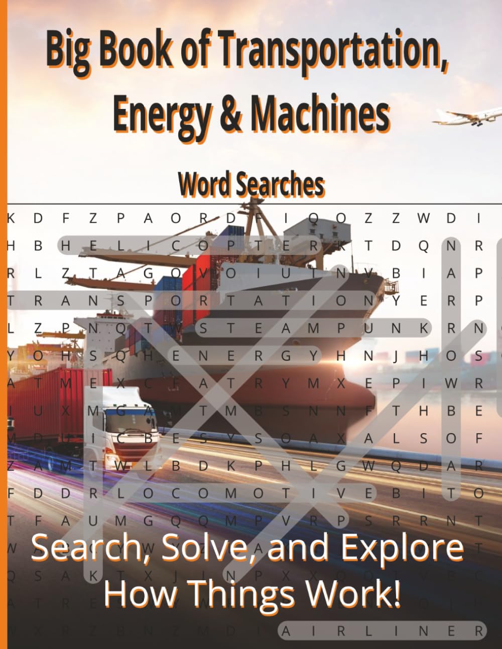 Big Book of Transportation, Energy, and Machines Word Searches: Search, Solve, and Explore how things work!
