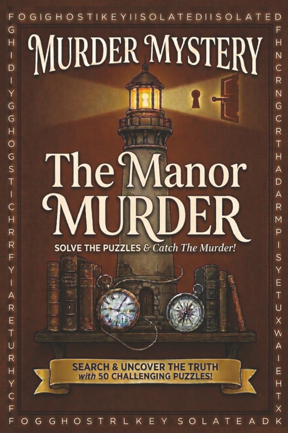 The Manor Murder: A Mystery Word Search Puzzle — Read the Story , Find the Hidden Evidence , and Catch & Identify the Secret Killer ! (Solve The Mysterious Murder)