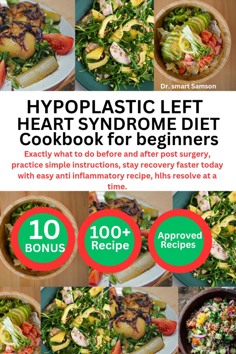 HYPOPLASTIC LEFT HEART SYNDROME DIET COOKBOOK FOR BEGINNERS: Exactly what to do before and after post surgery, practice simple instructions, stay ... inflammatory recipe, hlhs resolve at a time.