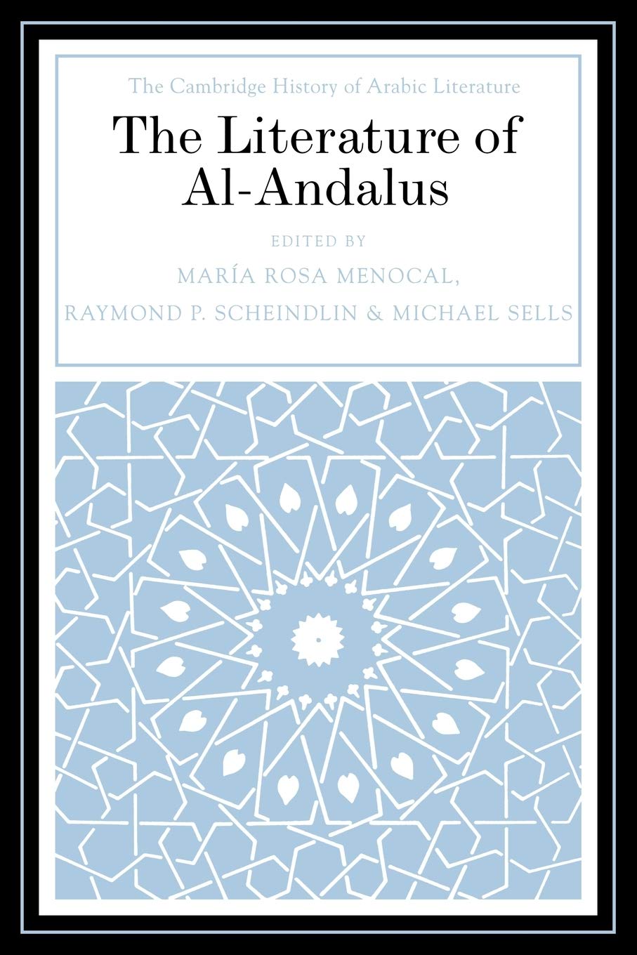 The Literature of Al-Andalus (The Cambridge History of Arabic Literature)