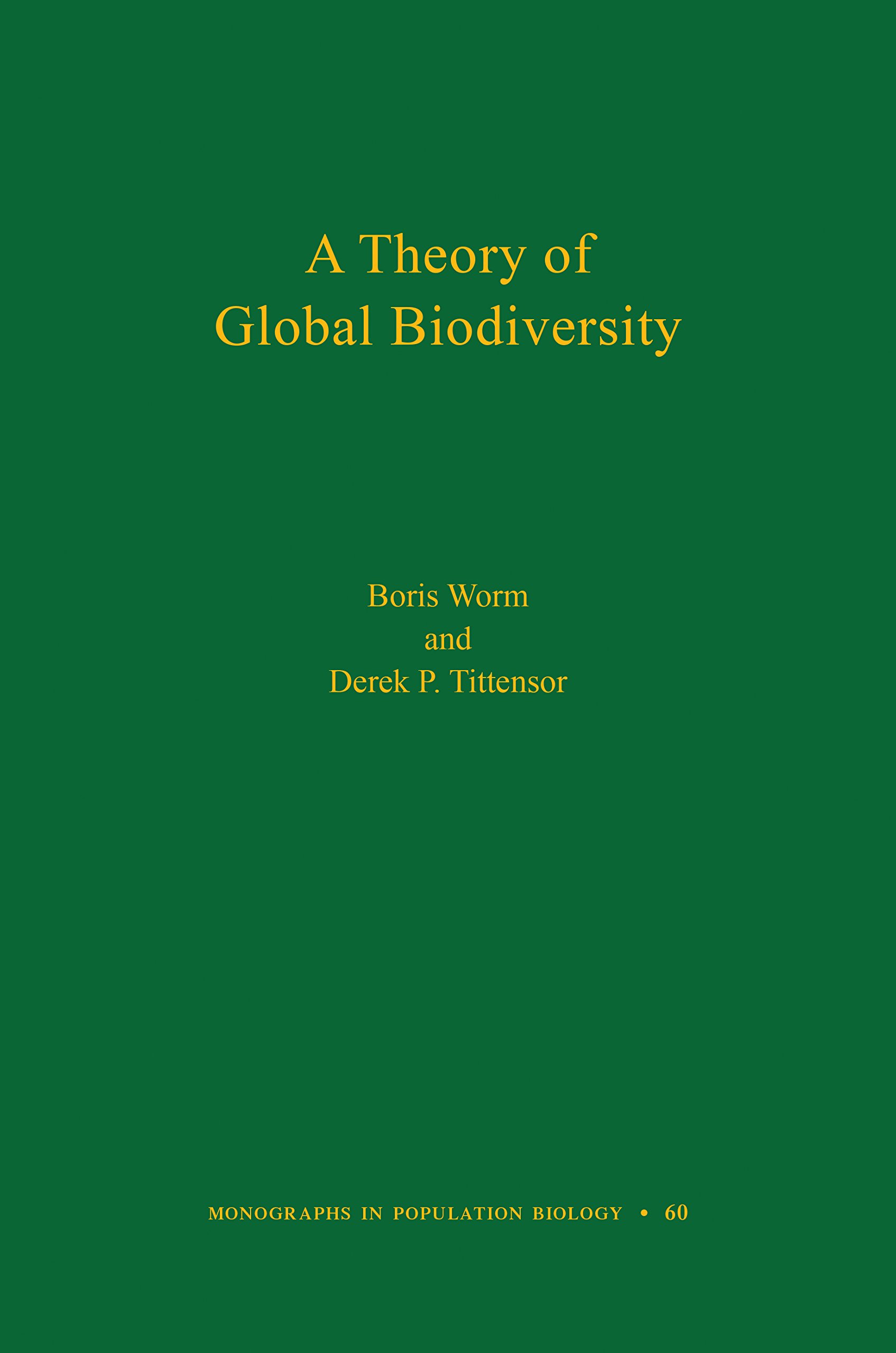 A Theory of Global Biodiversity (MPB-60)