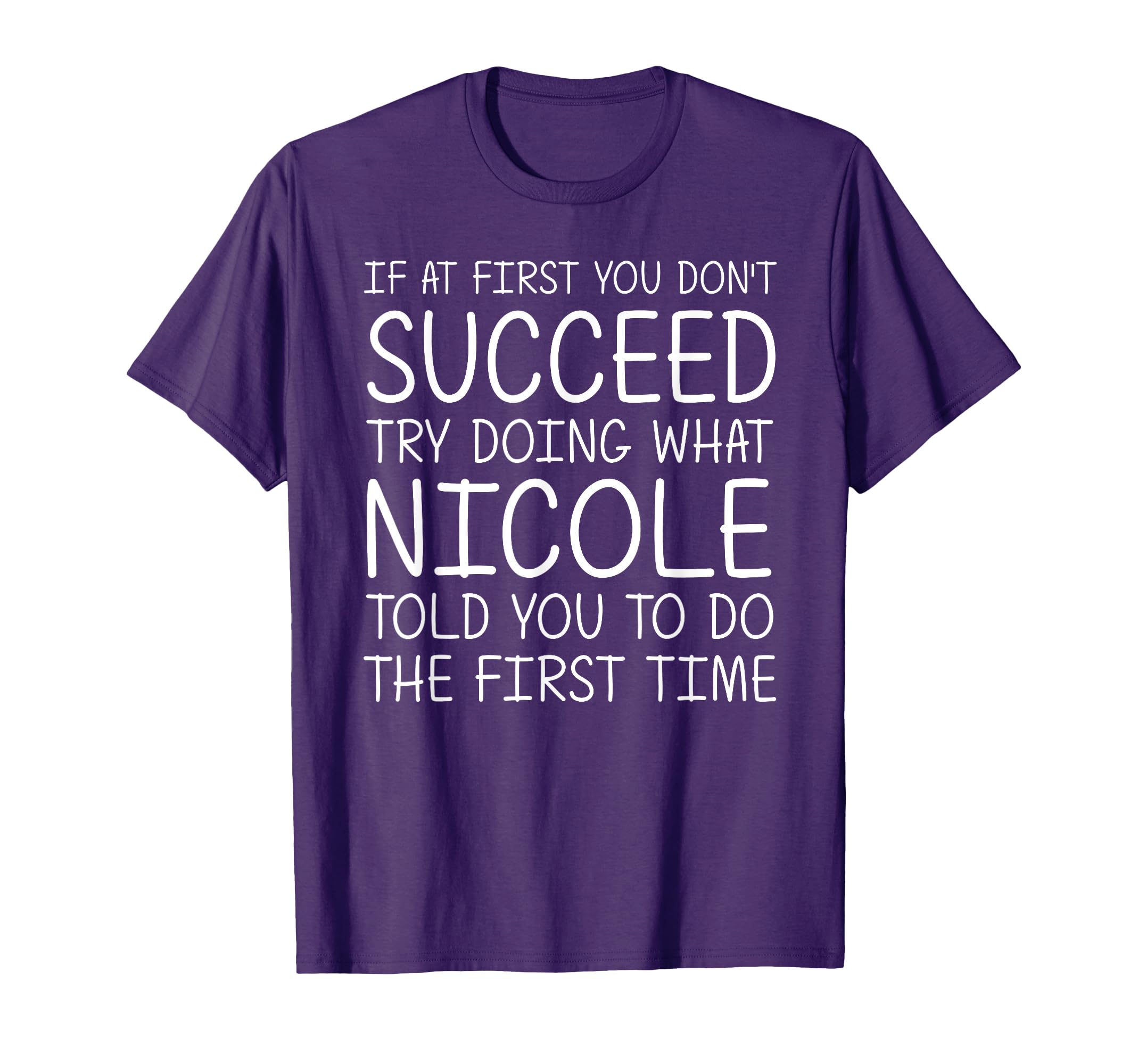 Nicole Gift Name Personalized Birthday Funny Christmas Joke T-Shirt