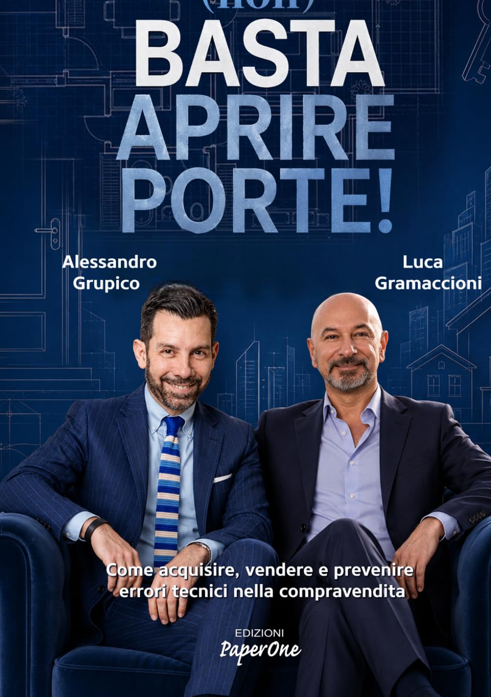 (non) Basta Aprire Porte!: Come acquisire e prevenire errori tecnici nella compravendita