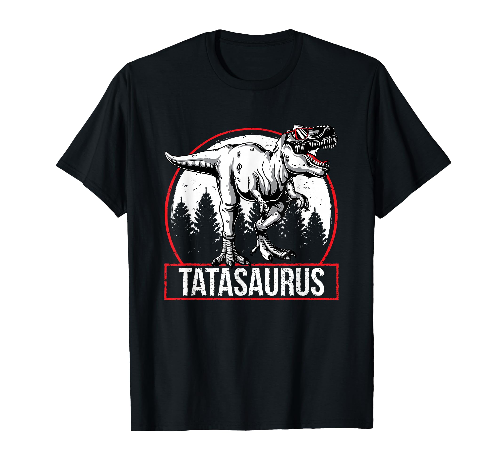 Tatasaurus Dinsoaur Tata Saurus Fathers Day T-Shirt