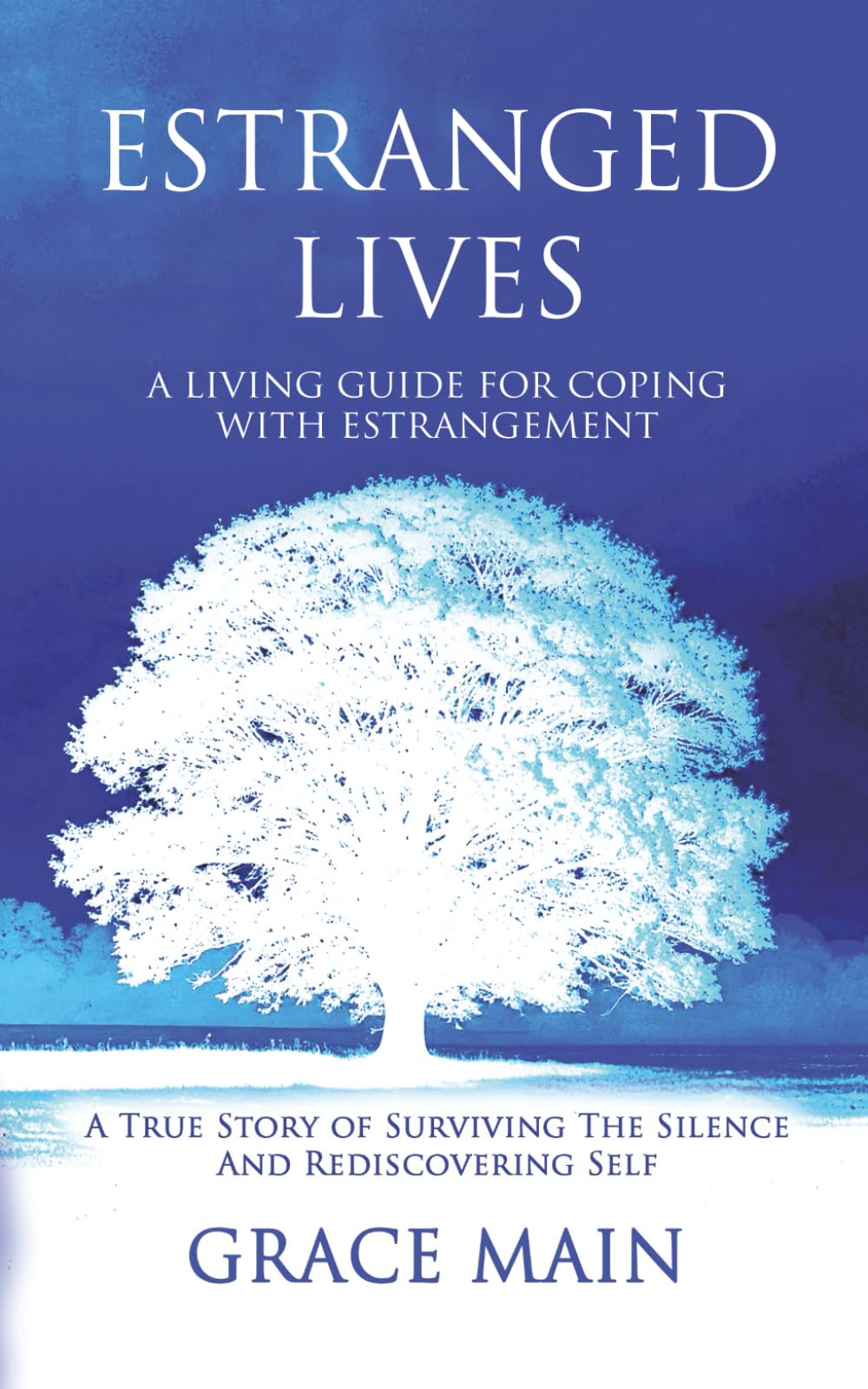 Estranged Lives: Facing the Silence, Finding Yourself.