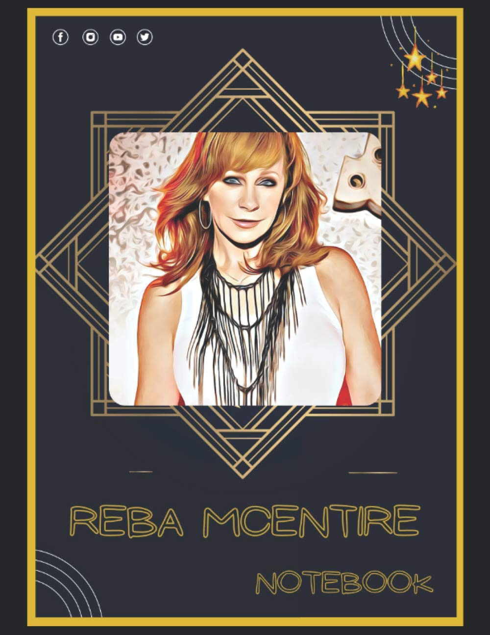 Reba McEntire Notebook: A Large Notebook/Composition/Journal Book with Over 120 College Lined Pages - Great Gift for a Close Friend or a Family