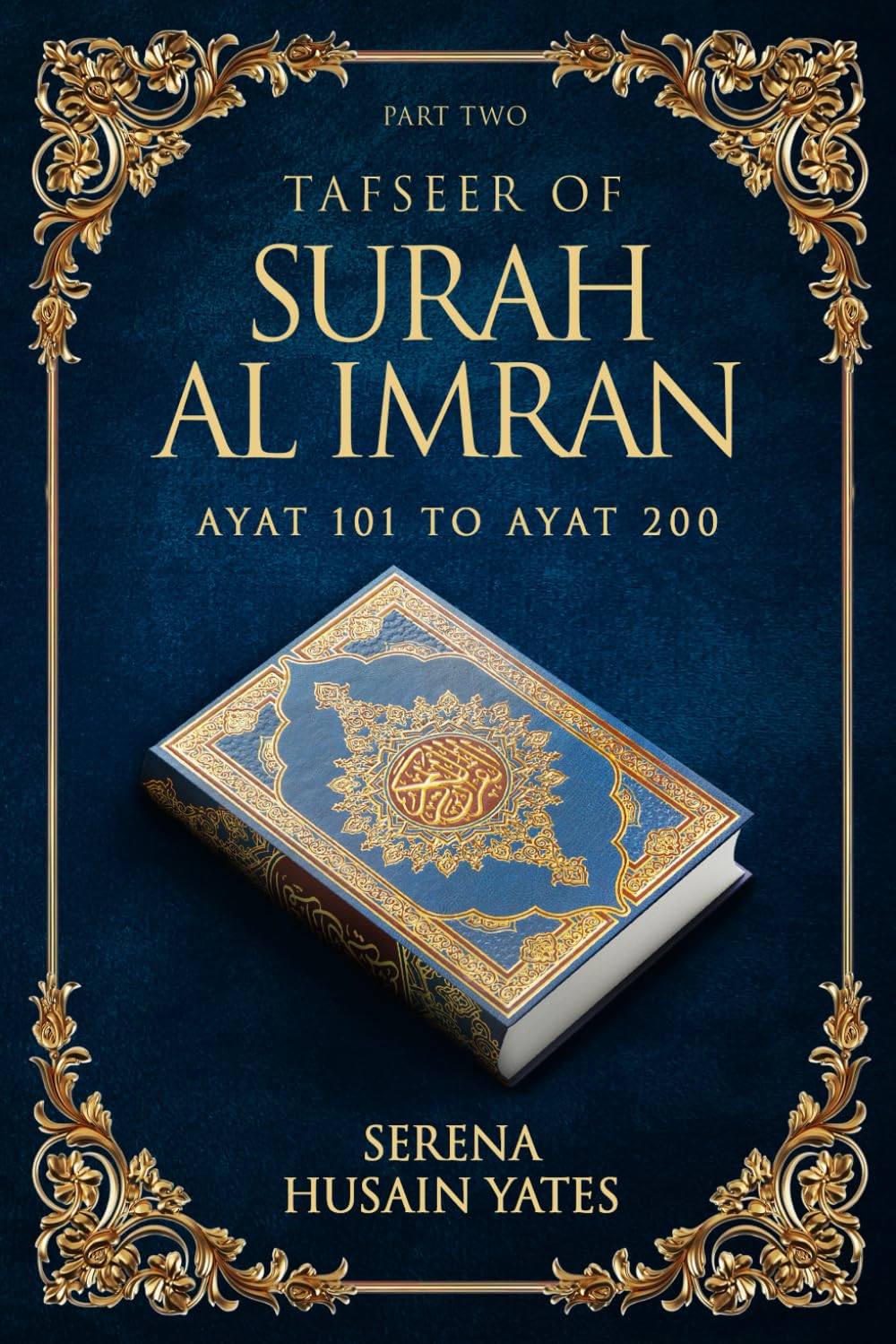 TAFSEER OF SURAH AL IMRAN: AYAT 101 TO AYAT 200