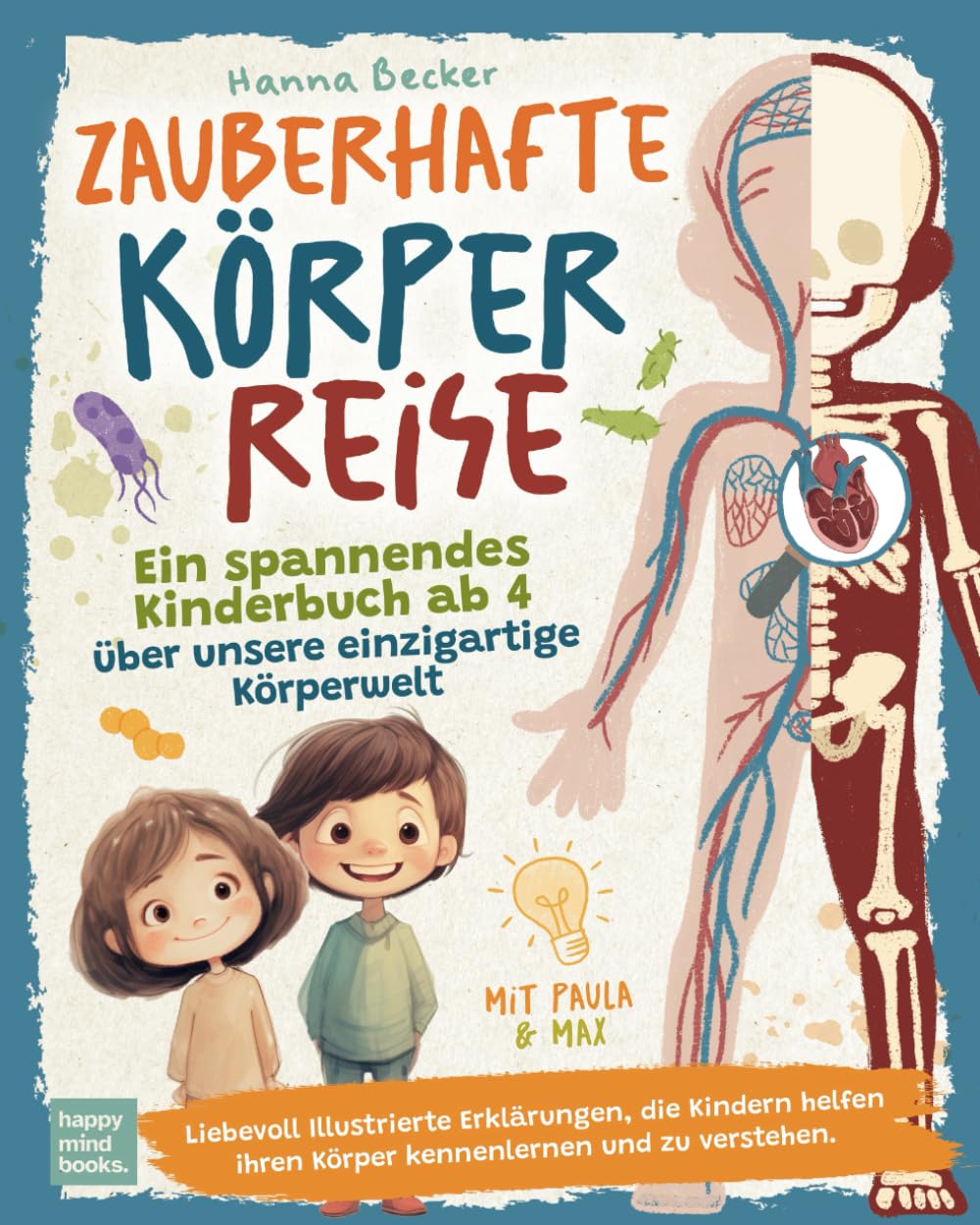Zauberhafte Körperreise - Ein spannendes Kinderbuch ab 4 über unsere ...
