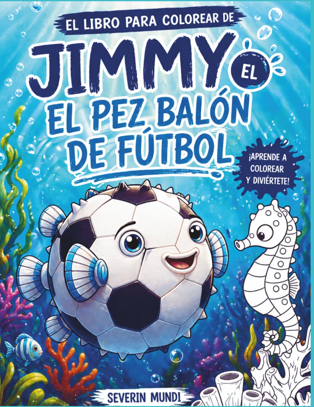 EL LIBRO PARA COLOREAR DE Jimmy el pez balón de fútbol