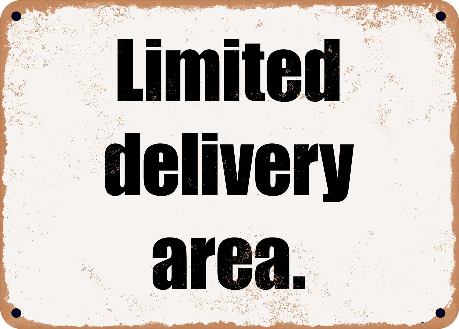 Miaomansenstore Metal Sign - Limited Delivery Area Home Decor