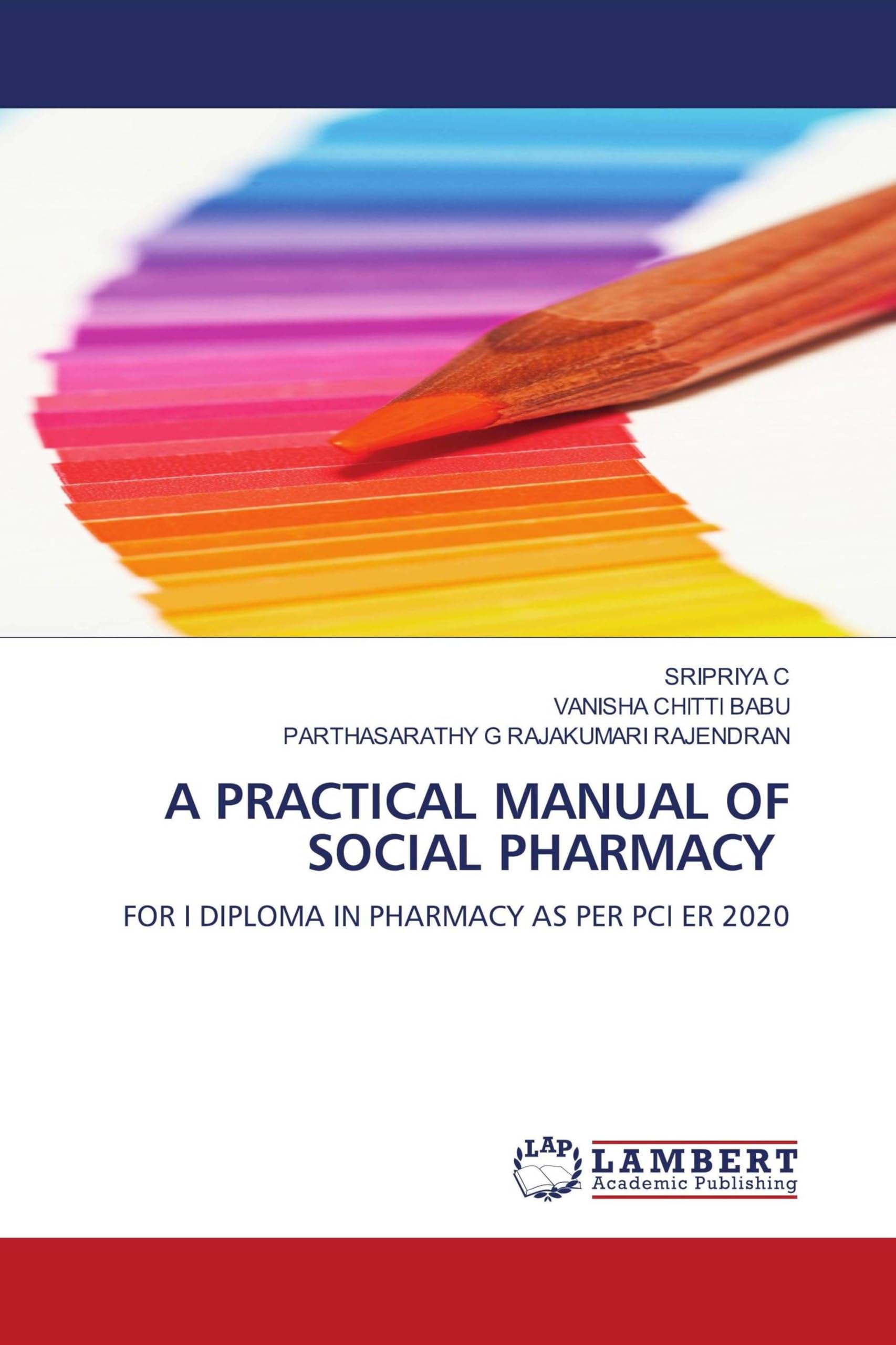 A Practical Manual of Social Pharmacy: FOR I DIPLOMA IN PHARMACY AS PER PCI ER 2020
