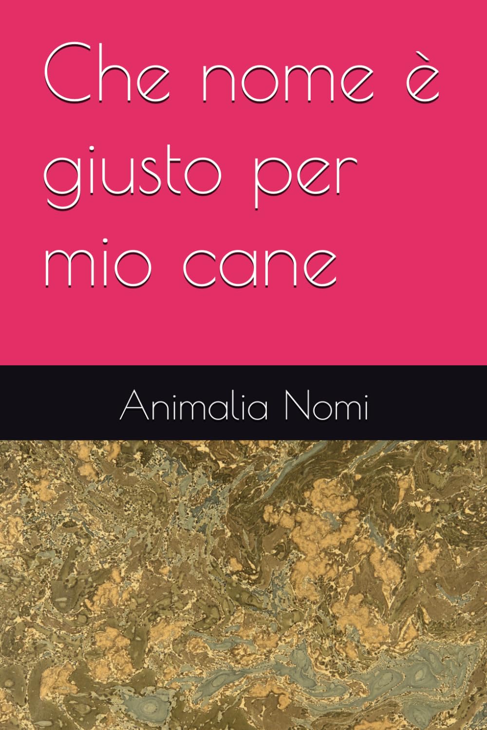 Che nome è giusto per mio cane
