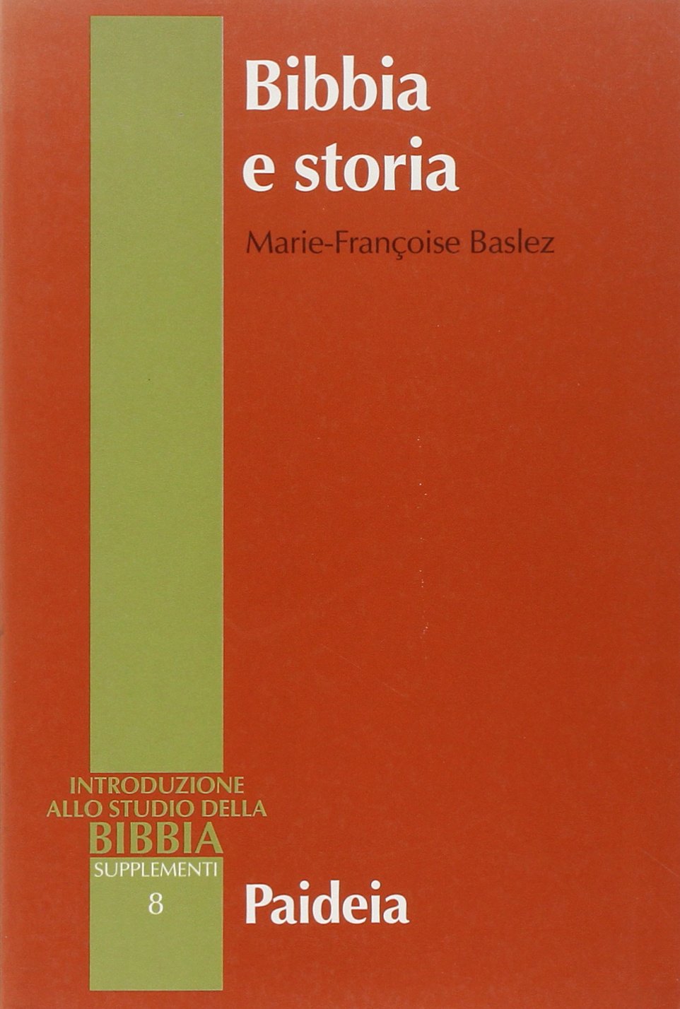 Bibbia e storia. Giudaismo, ellenismo, cristianesimo