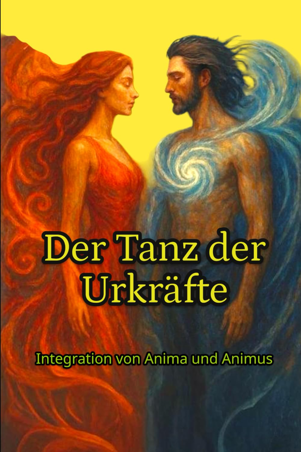 Der Tanz der Urkräfte: Integration von Anima und Animus