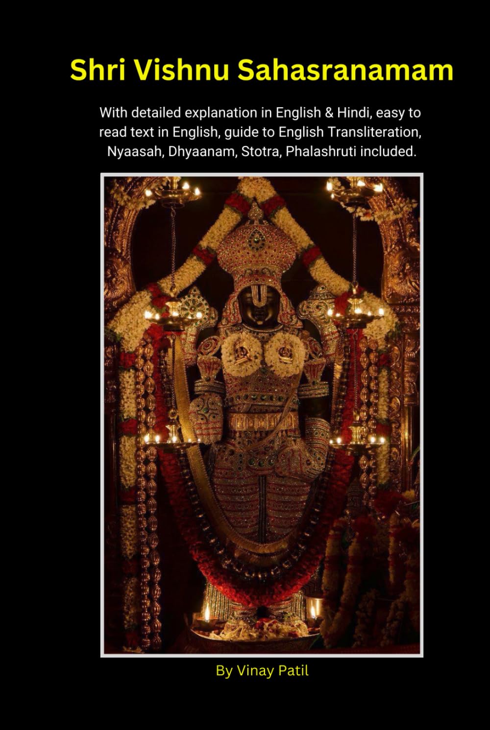 Shri Vishnu Sahasranamam: With detailed explanation in English & Hindi, easy to read text in English, guide to English Transliteration, Nyaasah, Dhyaanam, Stotra, Phalashruti included.