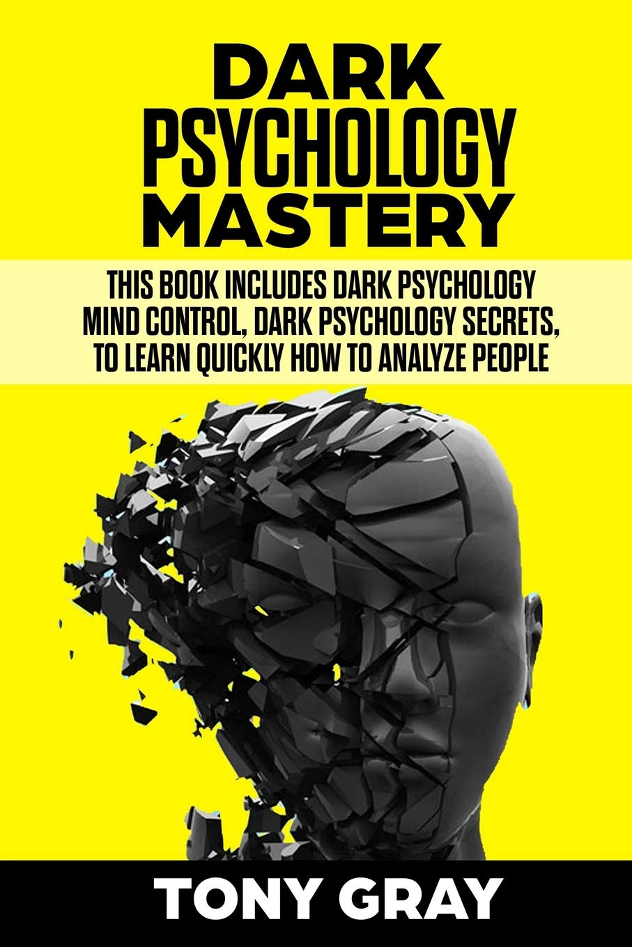 Dark Psychology Mastery: This book includes Dark psychology mind control, Dark psychology secrets, to learn quickly how to analyze people: 3
