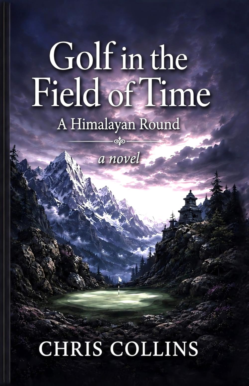 Golf in the Field of Time: A Himalayan Round (Valley of Flowers)