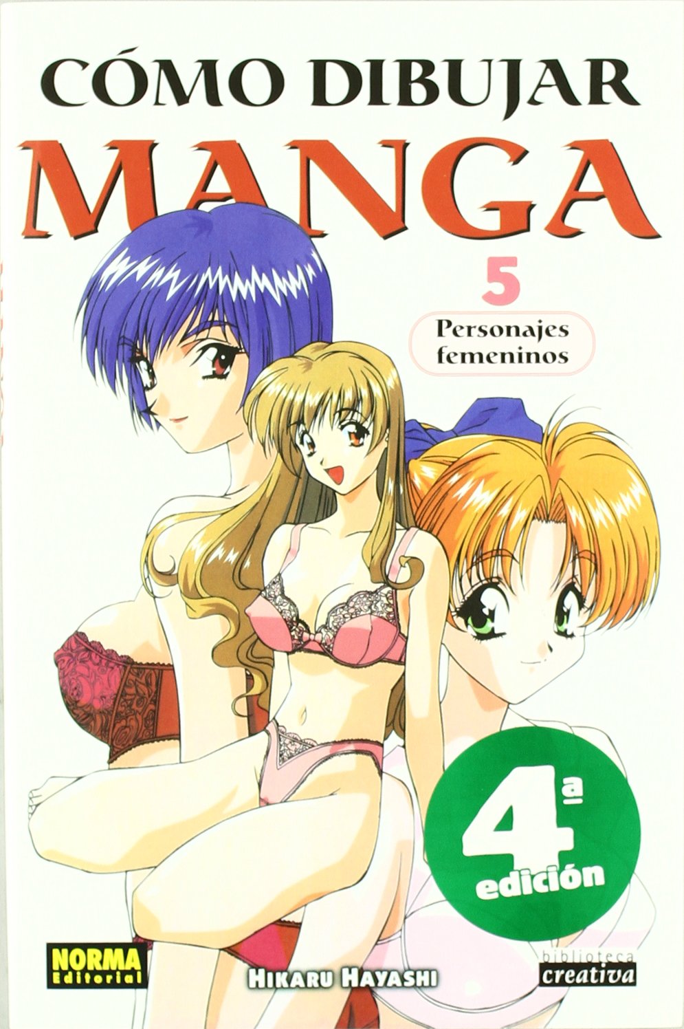 Cómo dibujar manga 5 : personajes femeninos (BIBLIOTECA CREATIVA, Band 10)